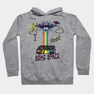 I Need space Hoodie